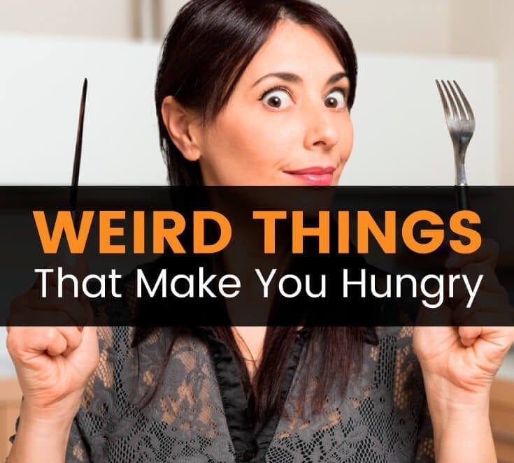 Why Am I Hungry? Bizarre Things Stoking Your Hunger