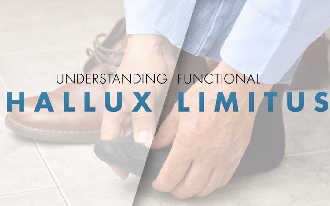 Understanding Functional Hallux Limitus