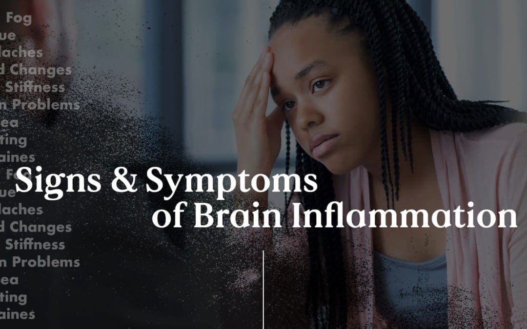 Signs and Symptoms of Brain Inflammation in Functional Neurology